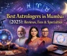 Best Astrologers in Mumbai (2025): Reviews, Fees & Specialties