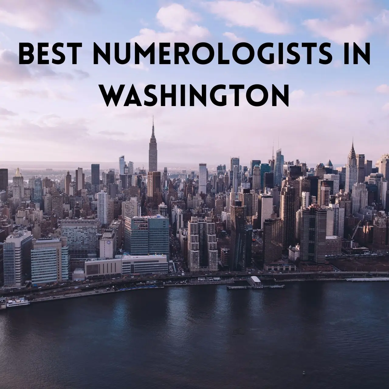 Aerial view of a large city skyline at dusk with “Best Numerologists in Washington” written in bold across the sky.