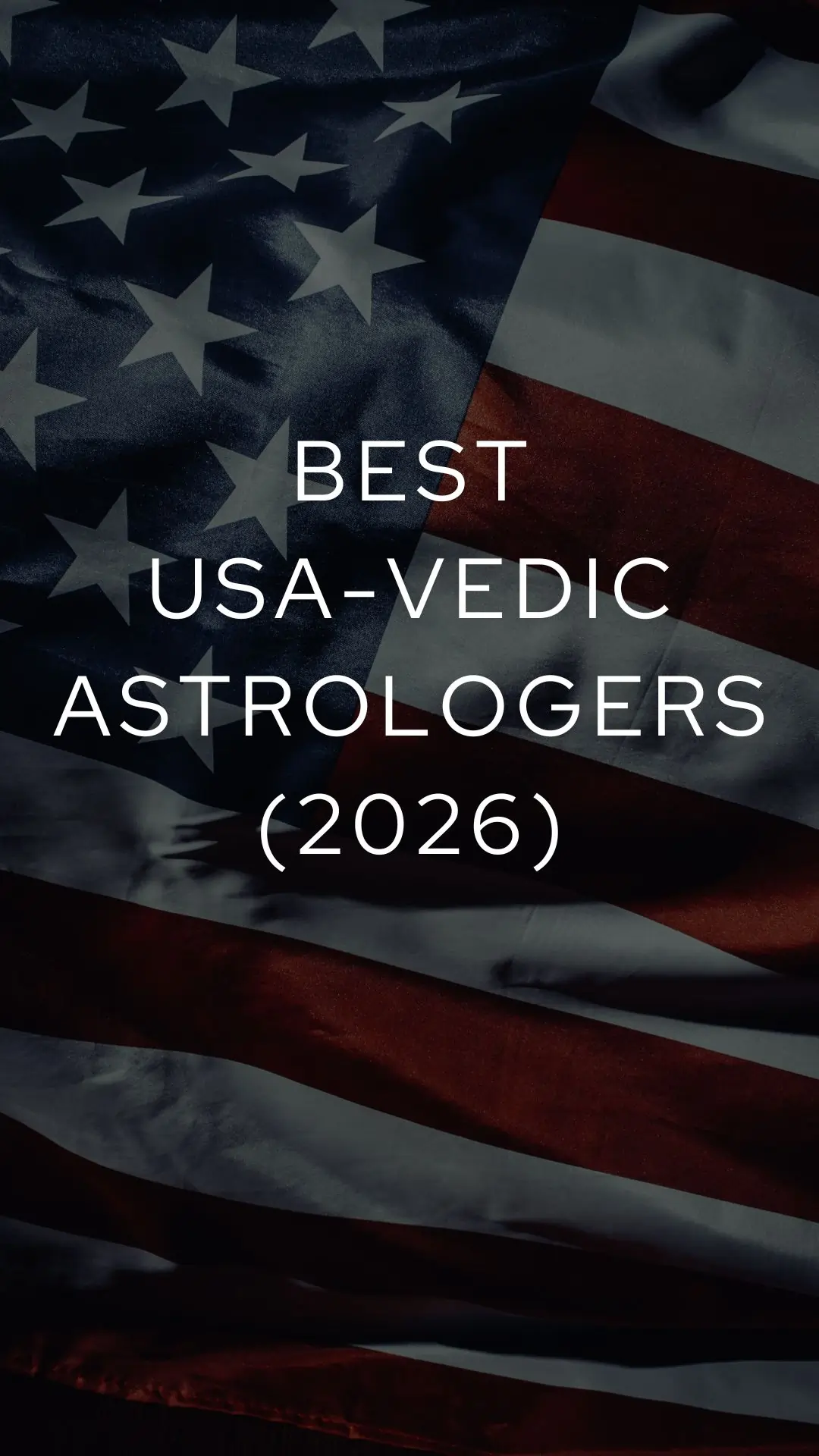 Text graphic over a USA flag background promoting top Vedic astrologers in 2026.