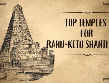 Top Temples for Rahu-Ketu Shanti Puja