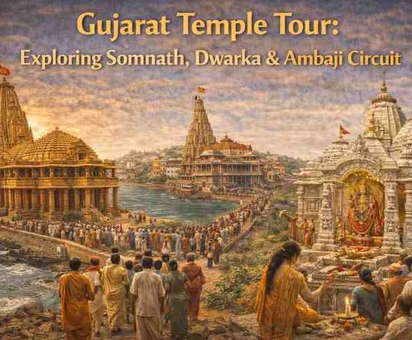 Gujarat temple tour collage showing Somnath Jyotirlinga Temple by the Arabian Sea, Dwarkadhish Temple in Dwarka, and Ambaji Temple with devotees.