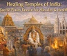 Healing Temples of India: Sacred Places Known for Miracles & Health