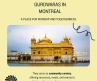 Montreal’s Gurdwaras: Beacons of Sikh Faith in Quebec’s Cultural Mosaic