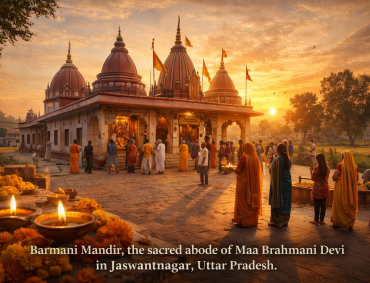 Barmani Mandir in Jaswantnagar, Uttar Pradesh, sacred temple of Maa Brahmani Devi, visited by devotees for blessings and spiritual peace.