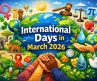Important International Days in March 2026: Complete Awareness Calendar