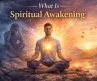 What Is Spiritual Awakening? Meaning, Signs, Stages & Purpose
