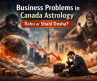 Business Failure in Canada – Rahu or Shani Dosha?