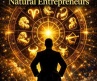 Top 7 Zodiac Signs That Are Natural Entrepreneurs