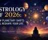 Astrology of 2026: How Planetary Shifts Will Reshape Your Life