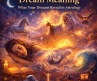 Dream Meaning: What Your Dreams Reveal in Astrology