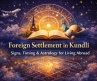 Foreign Settlement in Kundli: Signs, Timing & Astrology for Living Abroad