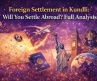 Foreign Settlement in Kundli: Will You Settle Abroad? Full Analysis
