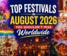 Top Festivals in August 2026 You Shouldn’t Miss Worldwide
