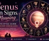 Venus in Signs Meaning: A Complete Love Style Guide for Every Zodiac