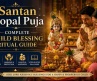 Santan Gopal Puja – Child Blessing Ritual