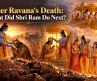 After Ravana’s Death: What Did Shri Ram Do Next?